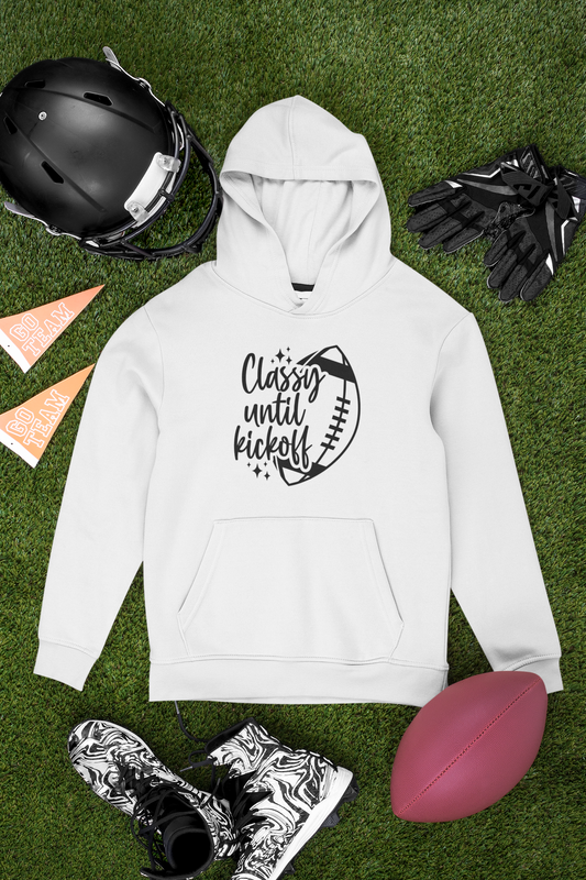 Classy until Kickoff Hoodie