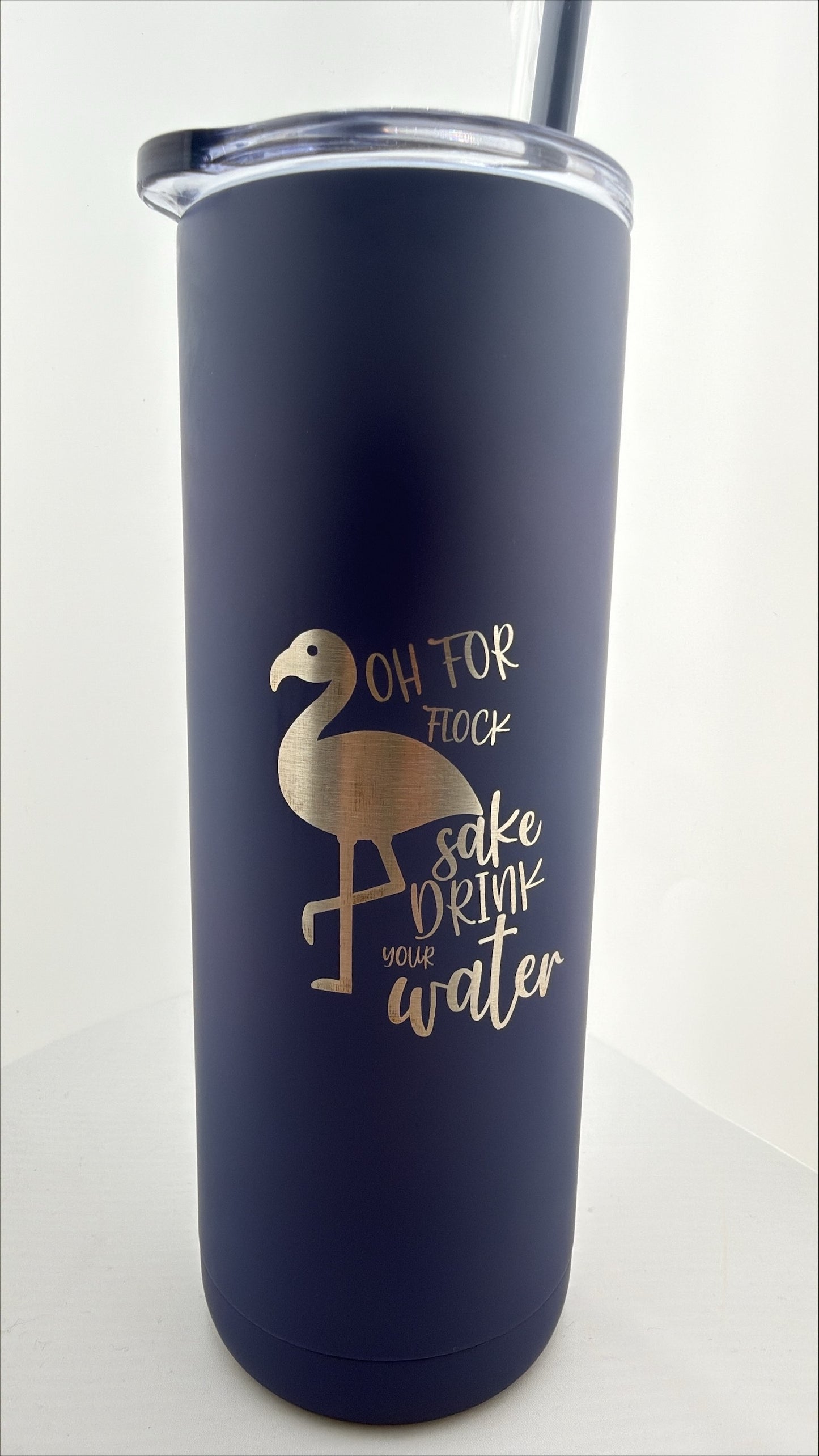 OH For Flock Sake Drink Your Water! Tumbler