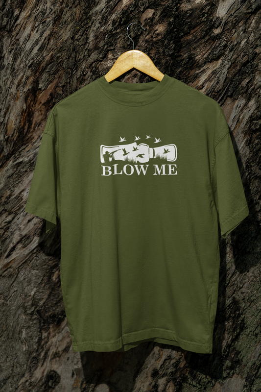 "Blow Me" Hunting Tee